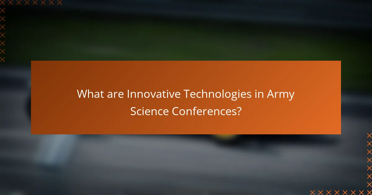What are Innovative Technologies in Army Science Conferences?