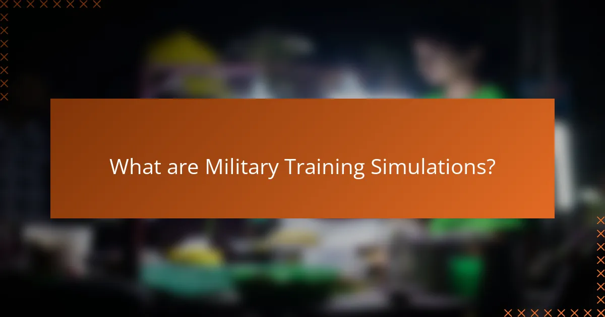 What are Military Training Simulations?