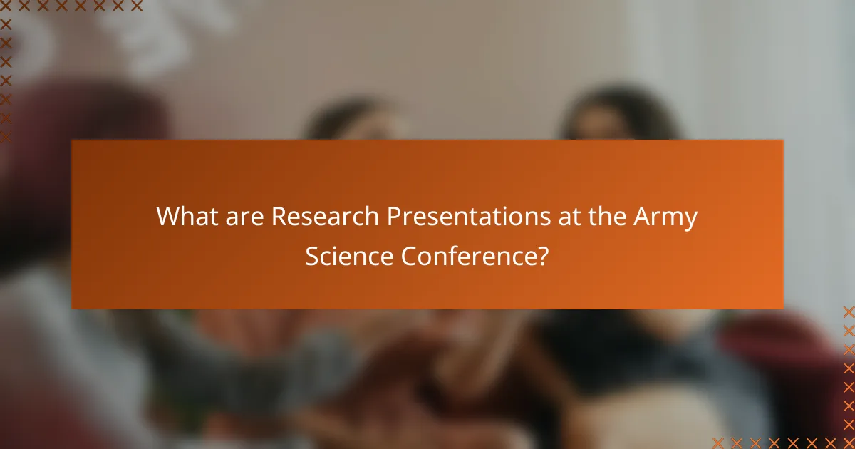 What are Research Presentations at the Army Science Conference?