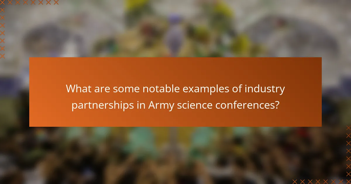 What are some notable examples of industry partnerships in Army science conferences?