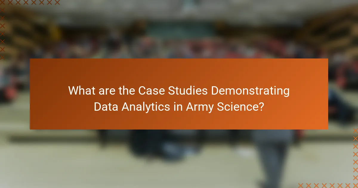 What are the Case Studies Demonstrating Data Analytics in Army Science?