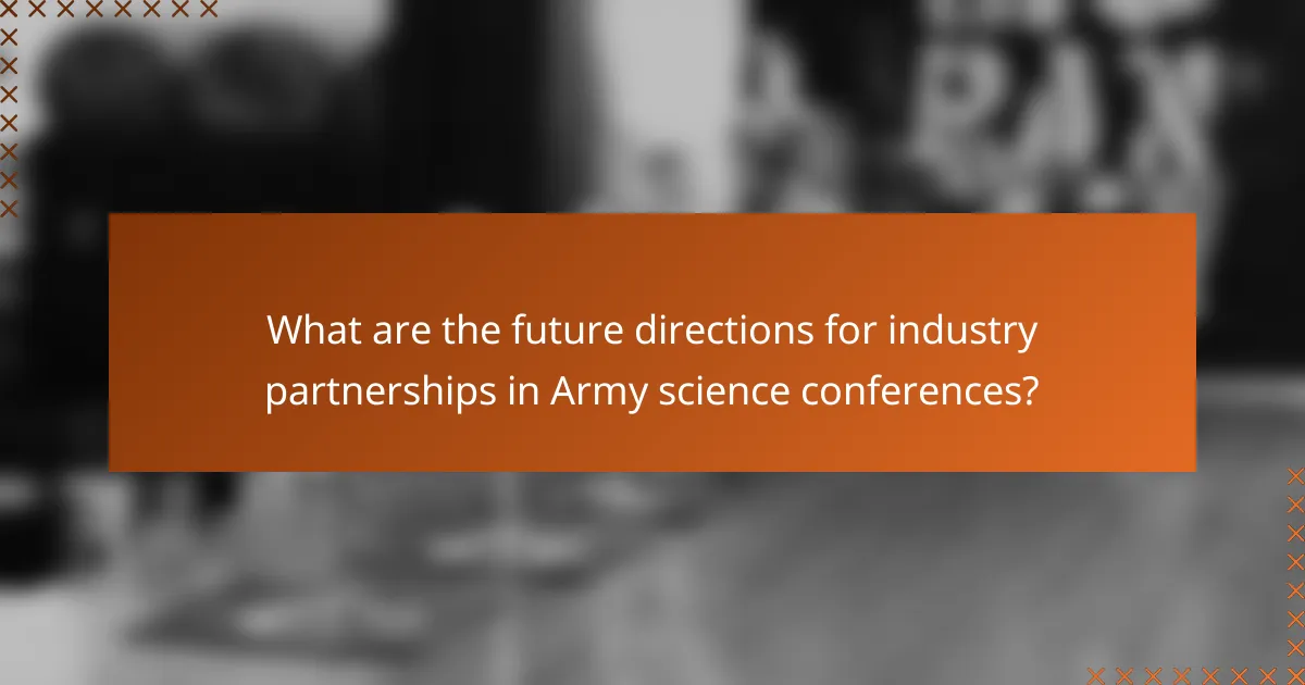 What are the future directions for industry partnerships in Army science conferences?