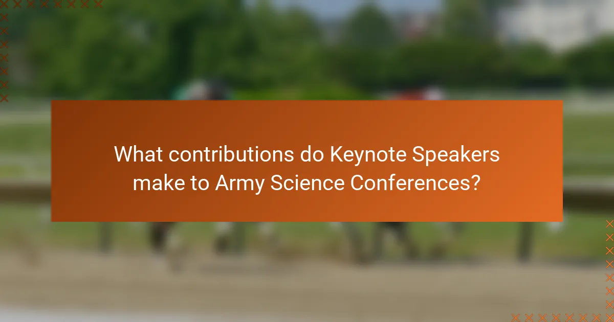 What contributions do Keynote Speakers make to Army Science Conferences?