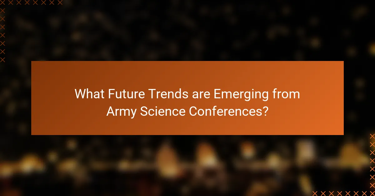 What Future Trends are Emerging from Army Science Conferences?