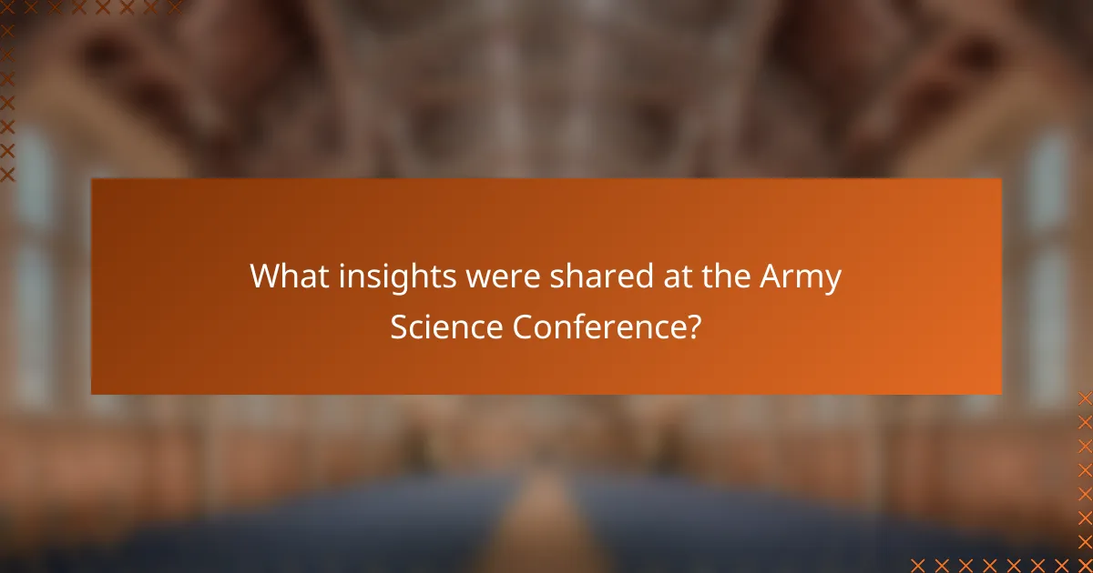 What insights were shared at the Army Science Conference?