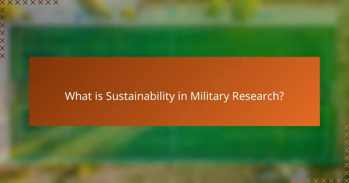 What is Sustainability in Military Research?