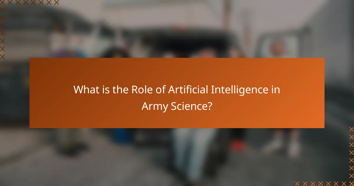 What is the Role of Artificial Intelligence in Army Science?